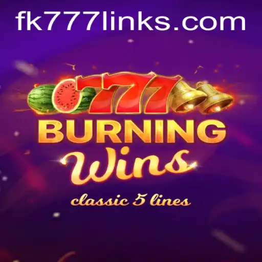 Exploring the Excitement of BurningWins: A Closer Look at FK777