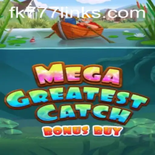 MegaGreatestCatchBonusBuy: Dive Into a World of Thrilling Bonuses